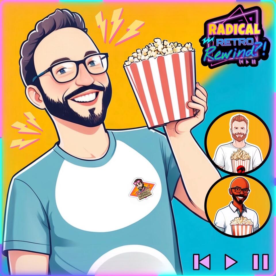 Radical Retro Rewind?! Podcast