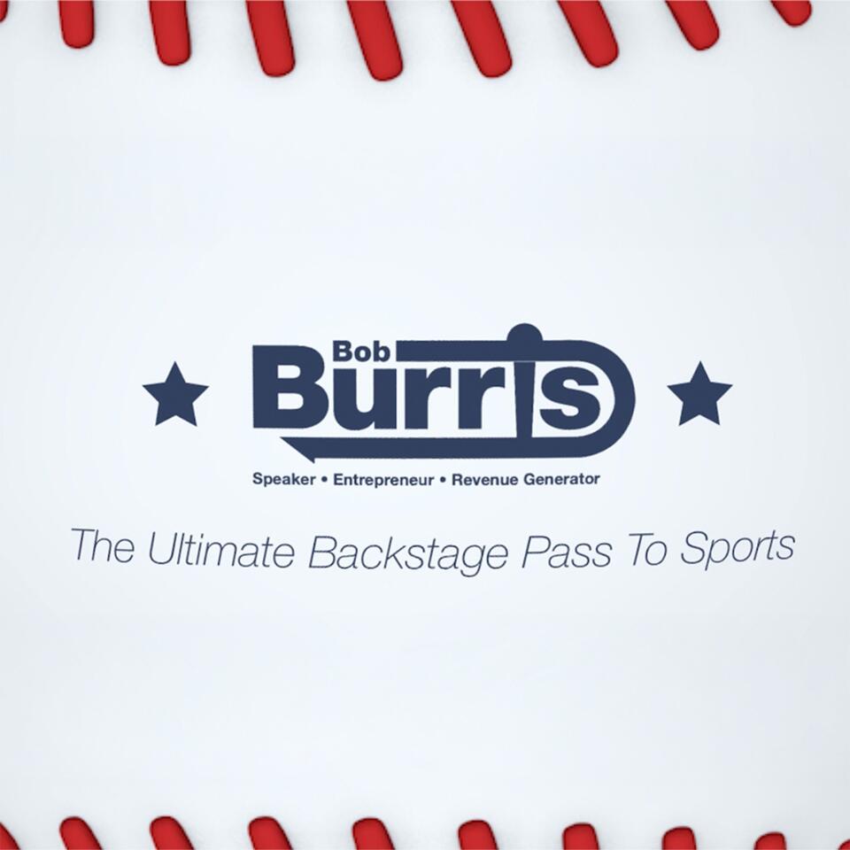Bob Burris' Ultimate Backstage Pass To Sports