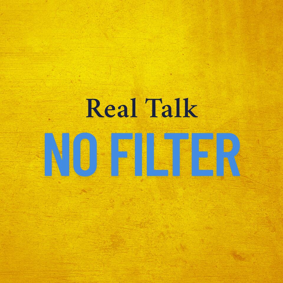 Real Talk No Filter