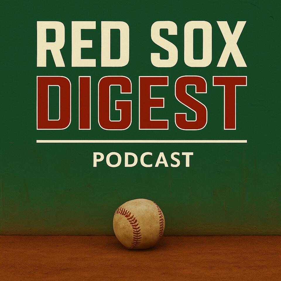 Red Sox Digest Podcast