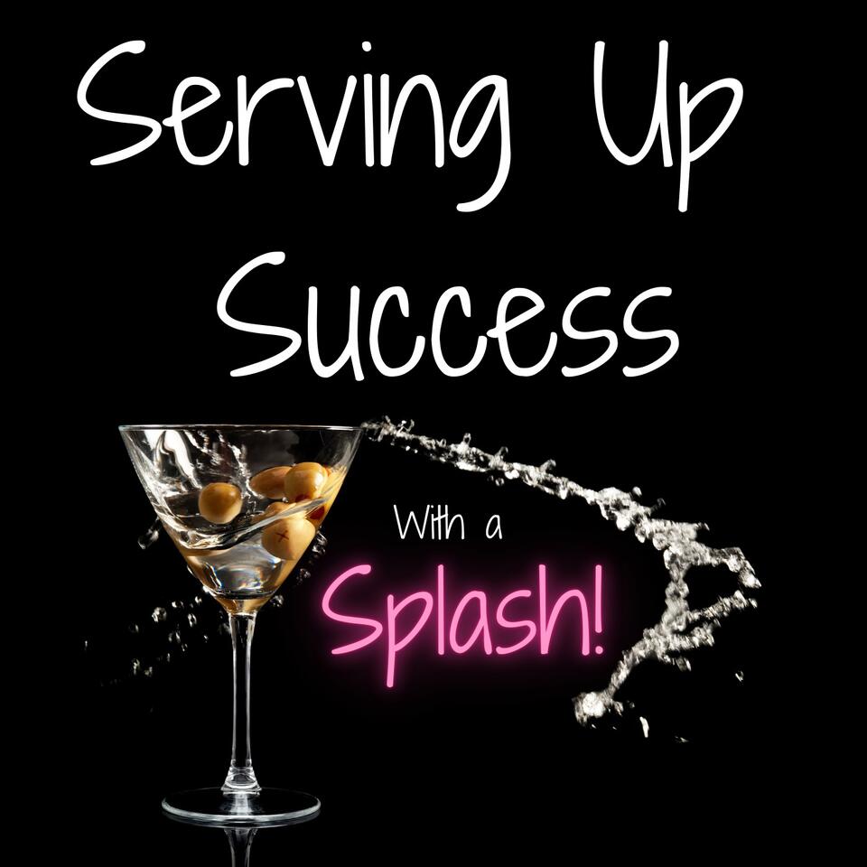 Serving Up Success With A Splash