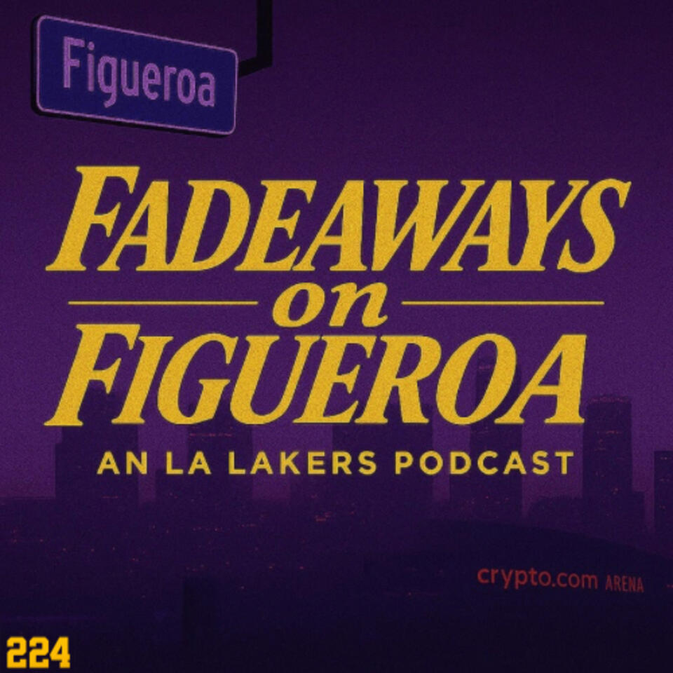 Fadeaways on Figueroa: An LA Lakers Podcast
