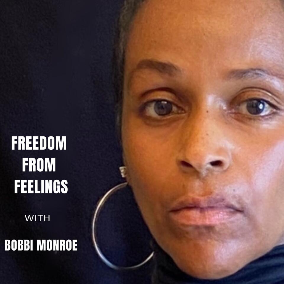 FREEDOM FROM FEELINGS