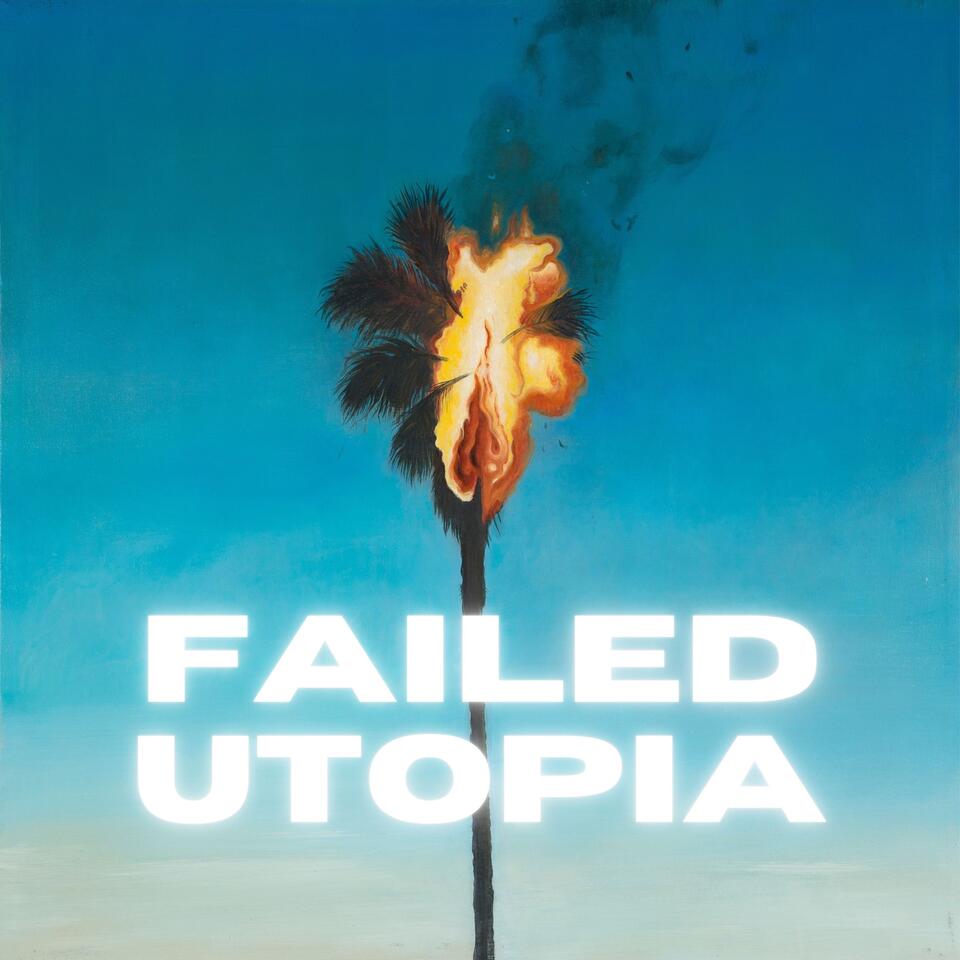 Failed Utopia