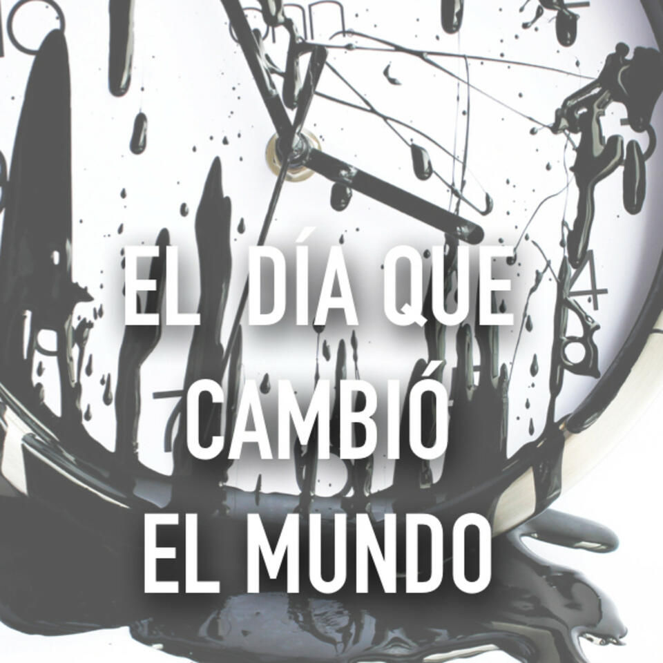 El día que cambió el mundo