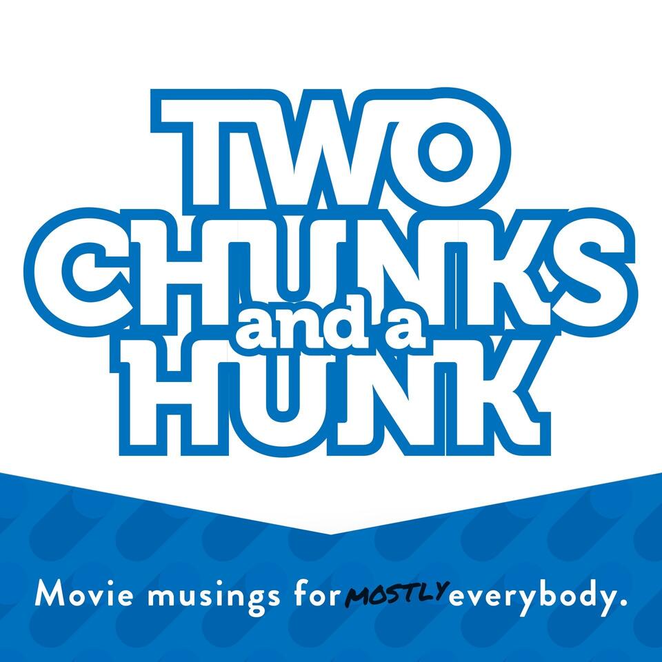 Two Chunks And A Hunk