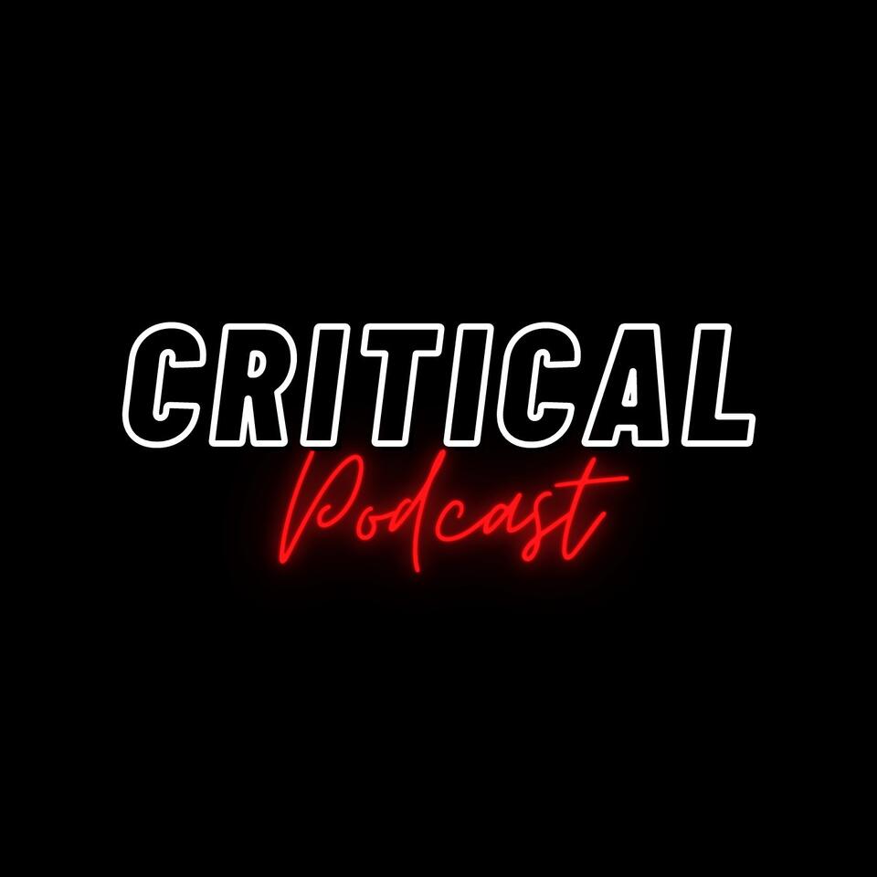 Critical Podcast