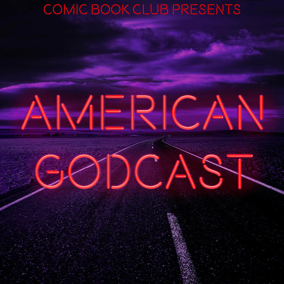 American Godcast: The American Gods Podcast