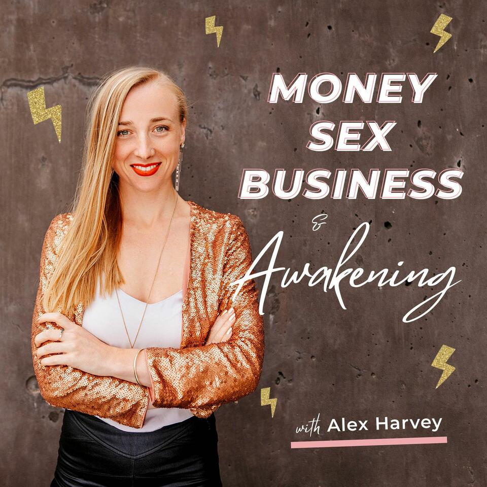 Money Sex Business & Awakening