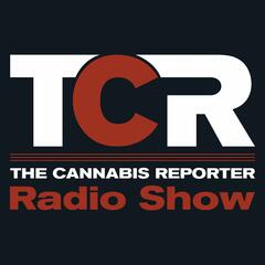 The Cannabis Reporter Radio Show Podcast