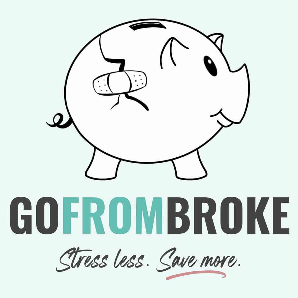 The Go From Broke Podcast