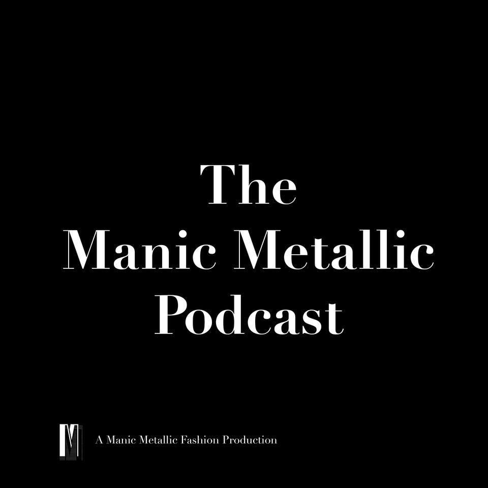 The Manic Metallic Podcast