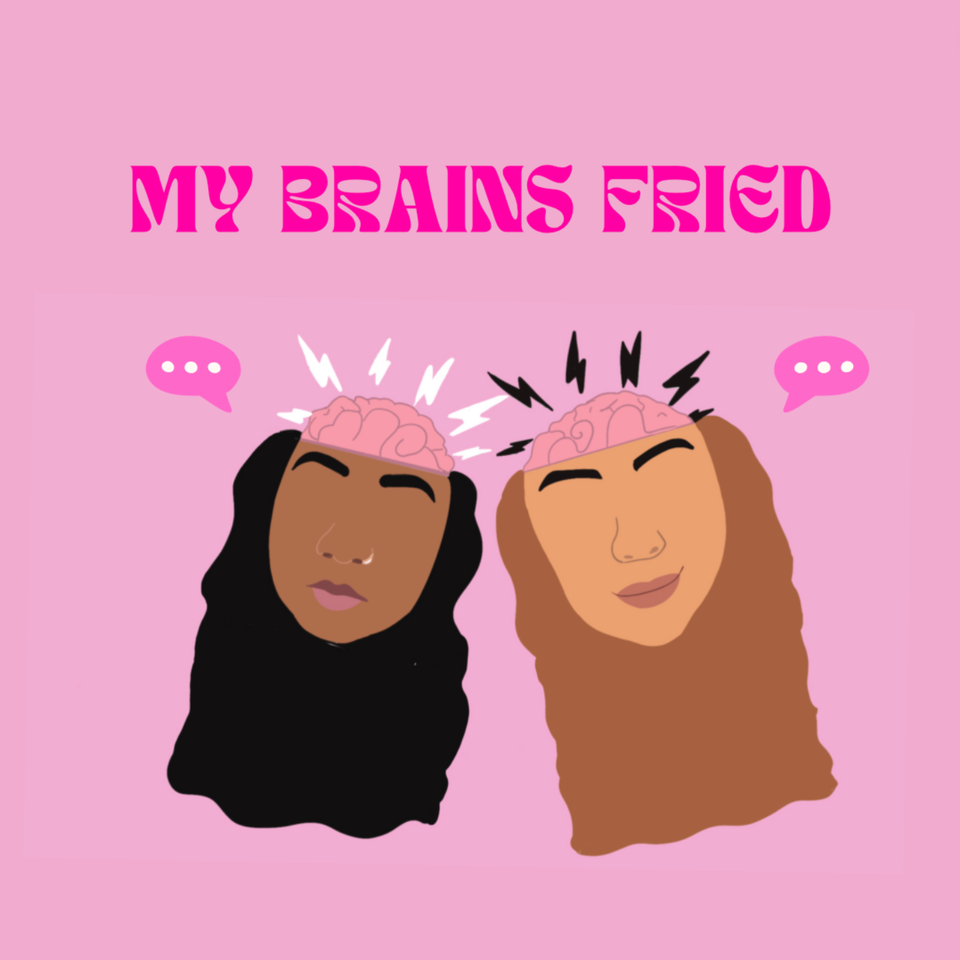 My Brains Fried