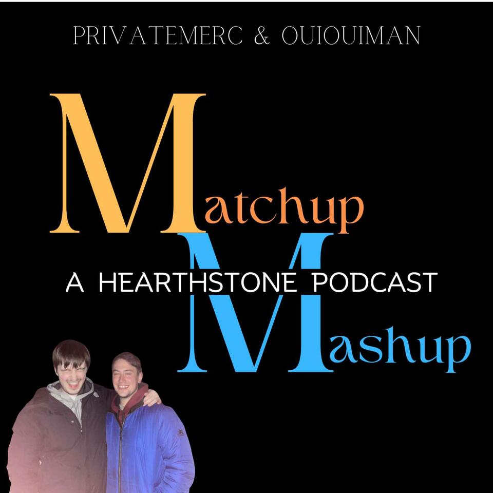 Matchup Mashup - A Hearthstone Podcast