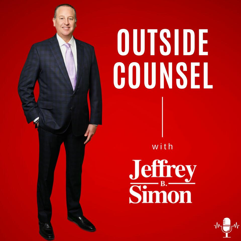 Outside Counsel with Jeffrey B. Simon