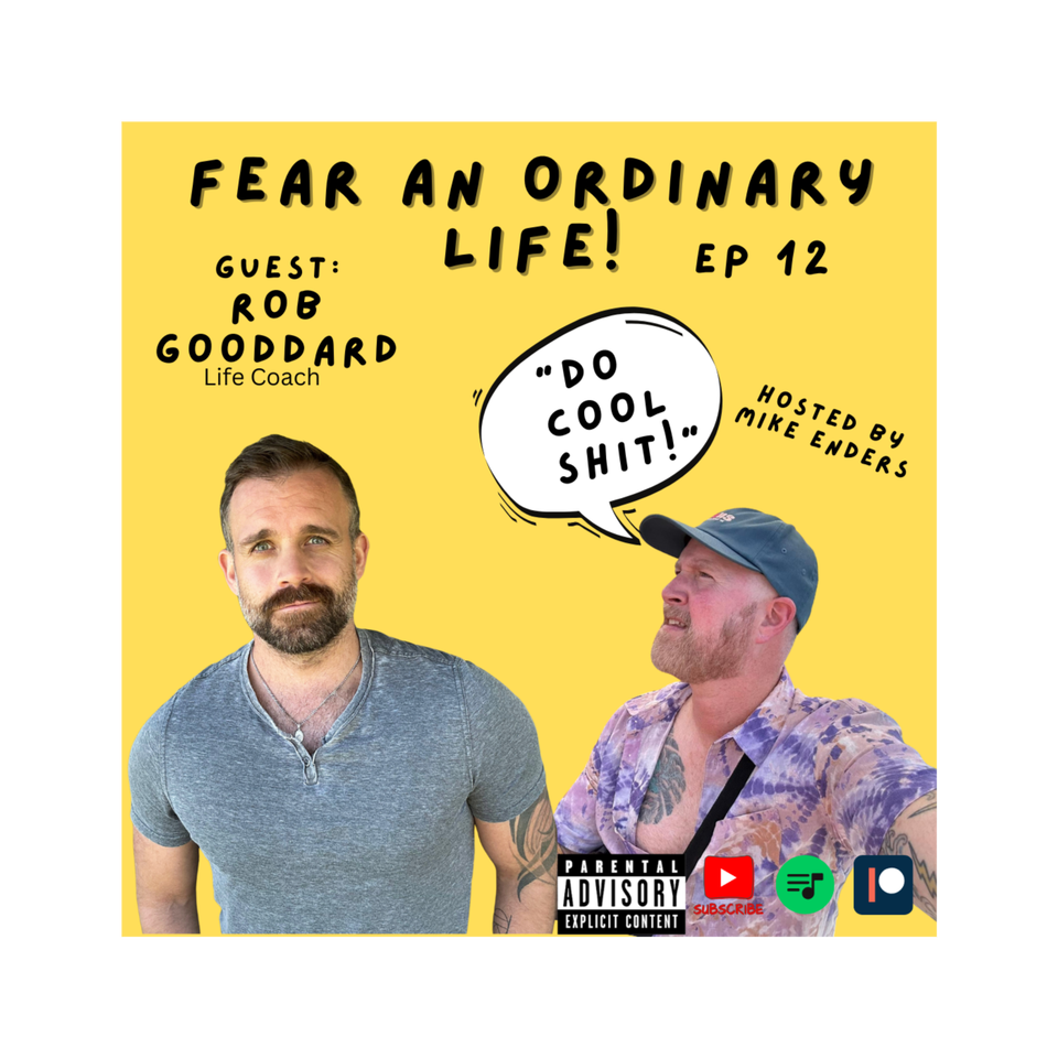 Fear An Ordinary Life Podcast Hosted by Mike Enders