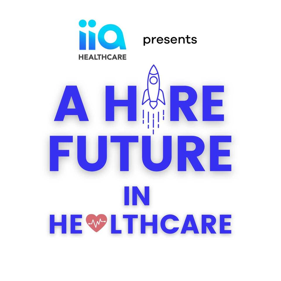 A Hire Future in Healthcare