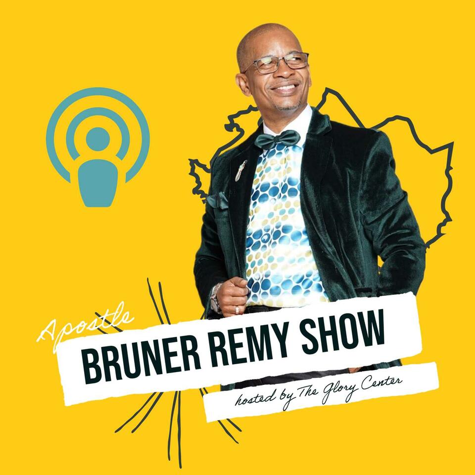 The Apostle Bruner Remy Show
