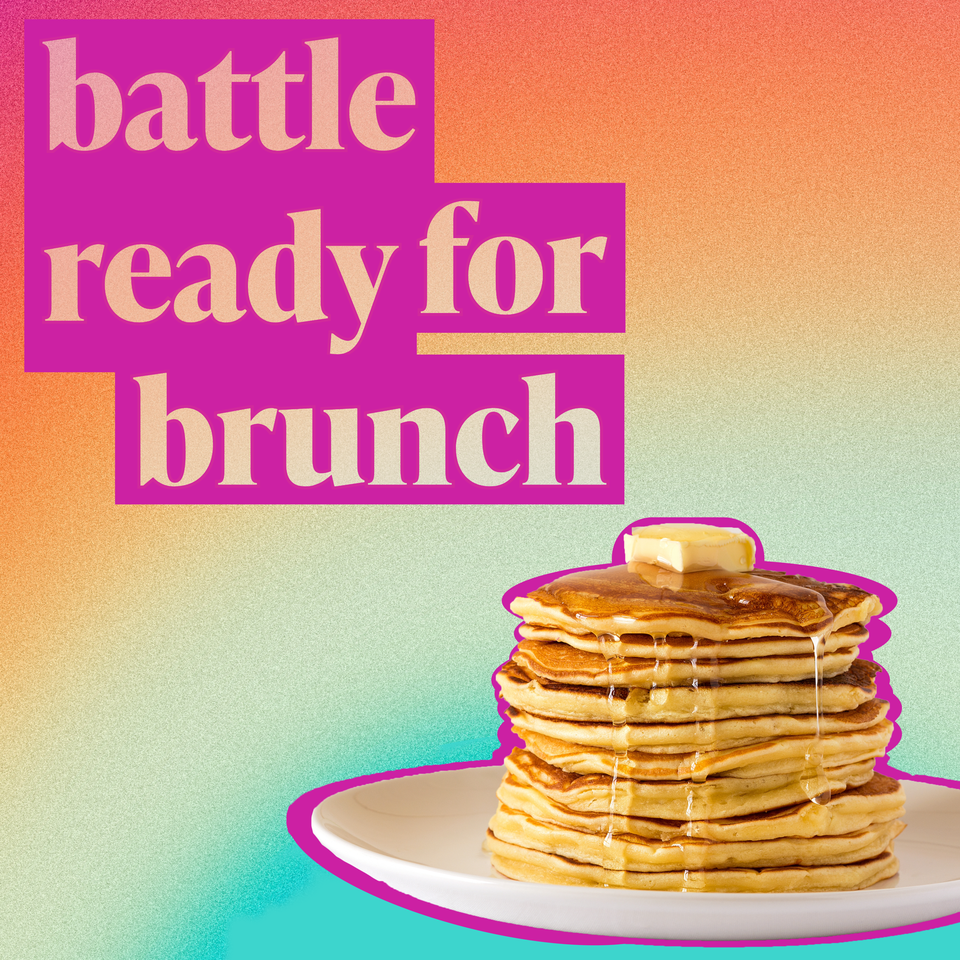 Battle Ready For Brunch