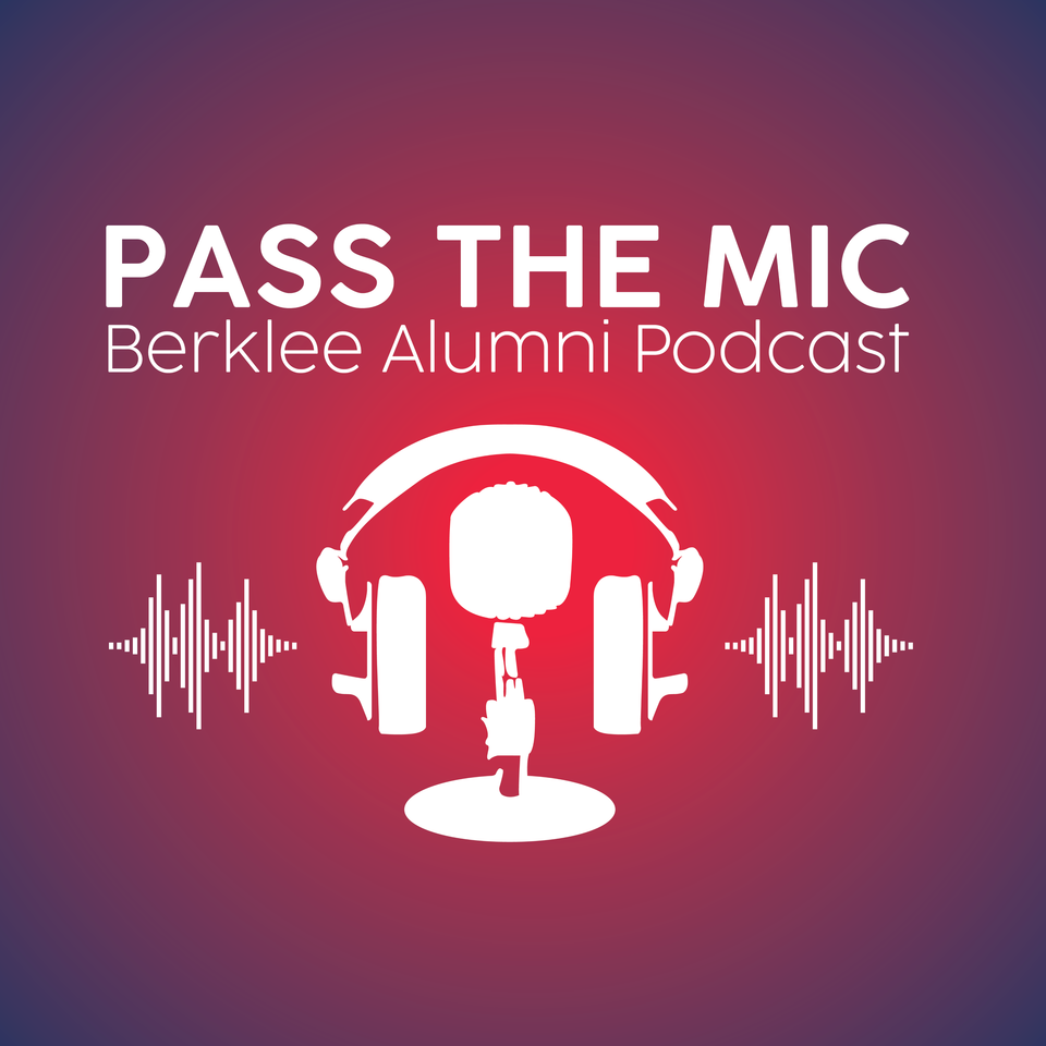 Pass the Mic: A Berklee Alumni Podcast