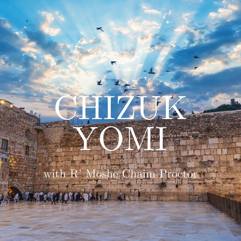 Chizuk Yomi with Moshe Chaim Proctor