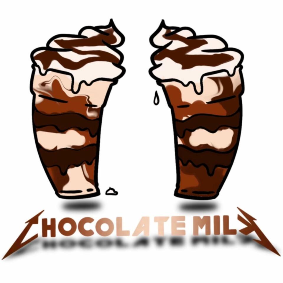 The Chocolate Milk Podcast