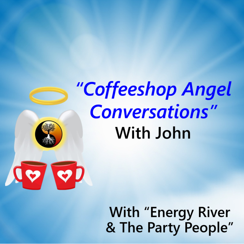Coffeeshop Angel Conversations - Includes "Energy River & The Party People"