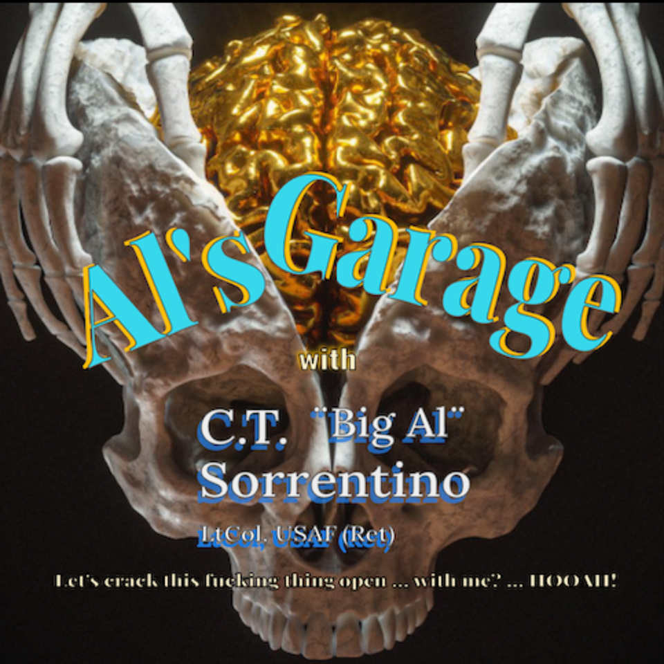 The Al's Garage Podcast with C.T. Sorrentino, LtCol, USAF (Ret)