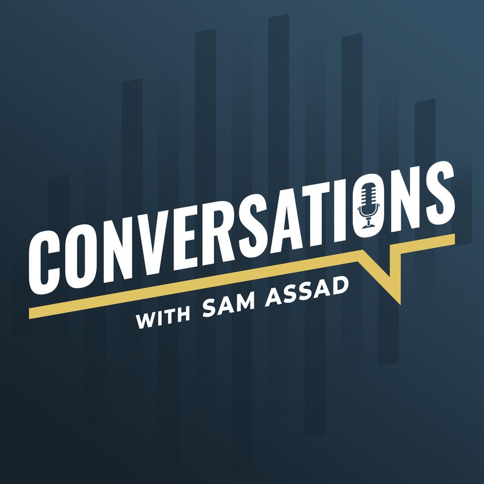 Conversations with Sam Assad