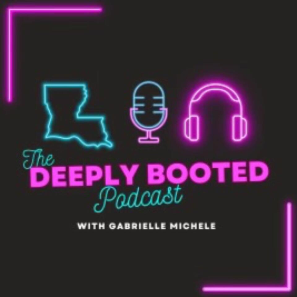 Deeply Booted Podcast