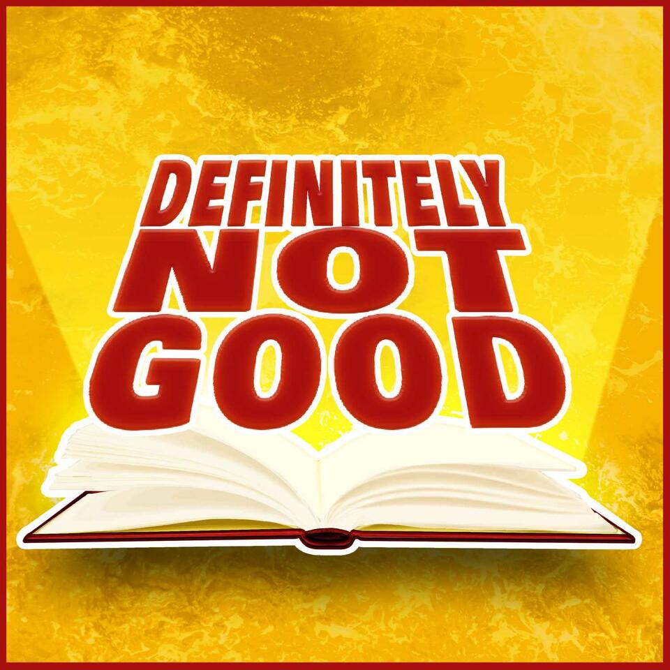 Definitely Not Good
