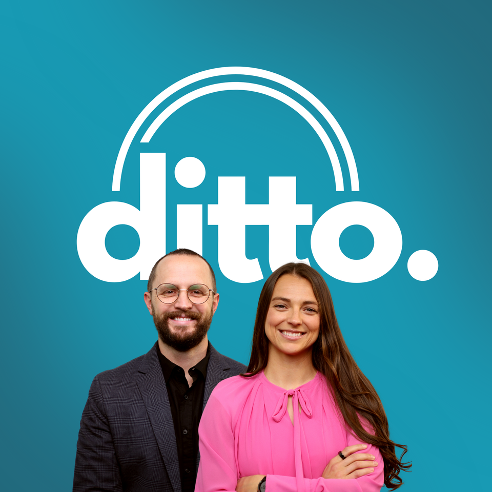 The Ditto Podcast