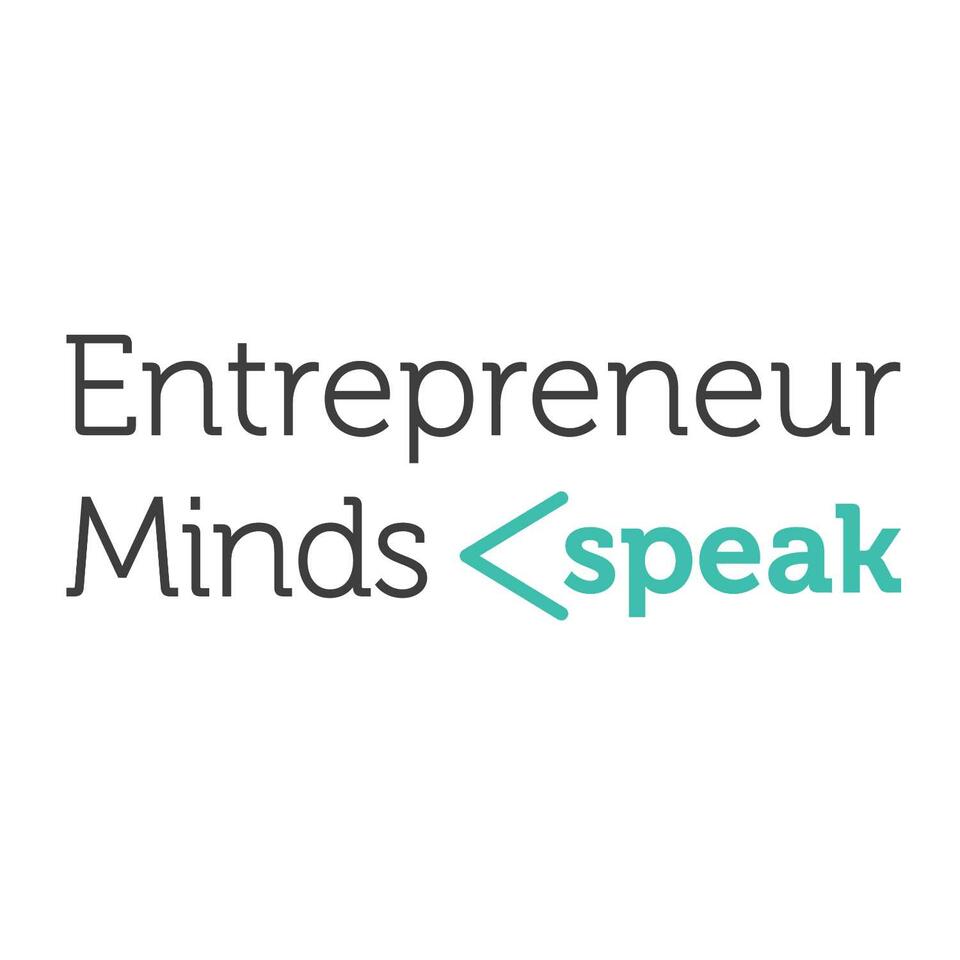 Entrepreneur Minds Speak