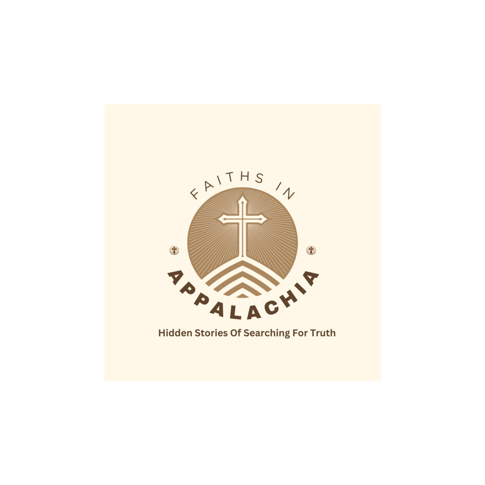 Faiths in Appalachia: Hidden Stories of Searching for Truth