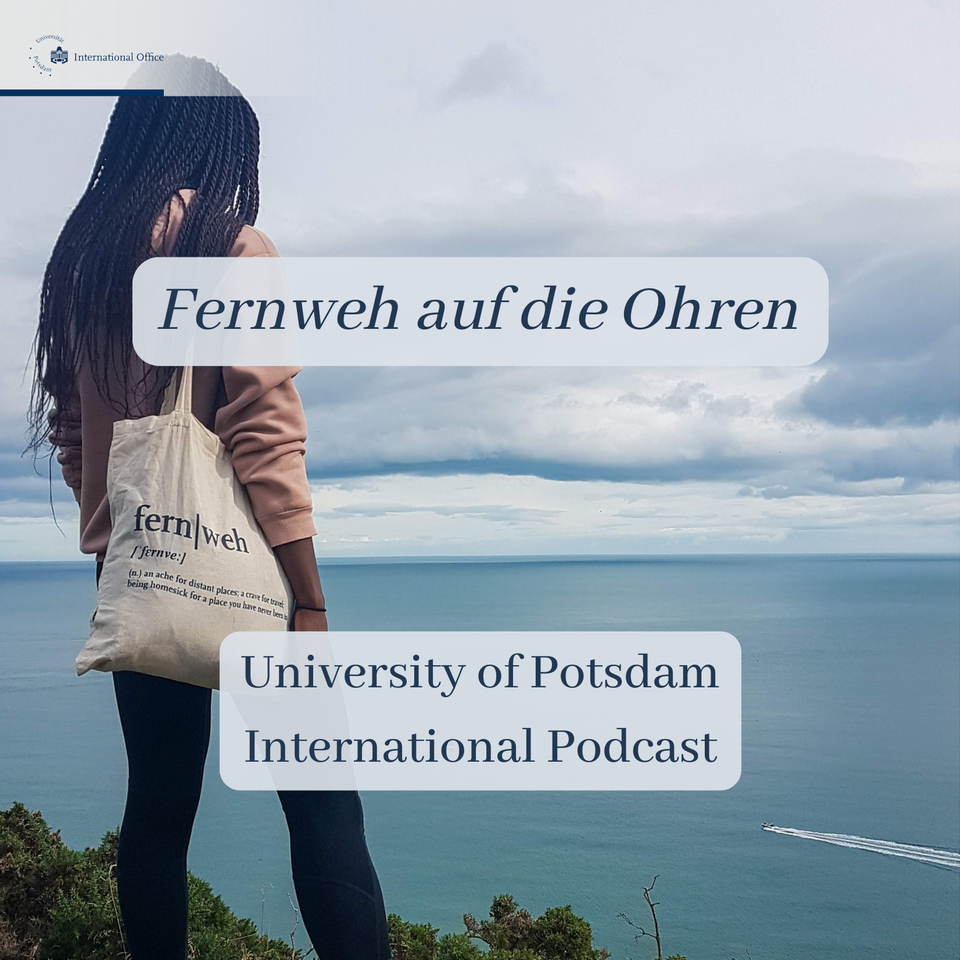 Fernweh auf die Ohren: International at the University of Potsdam