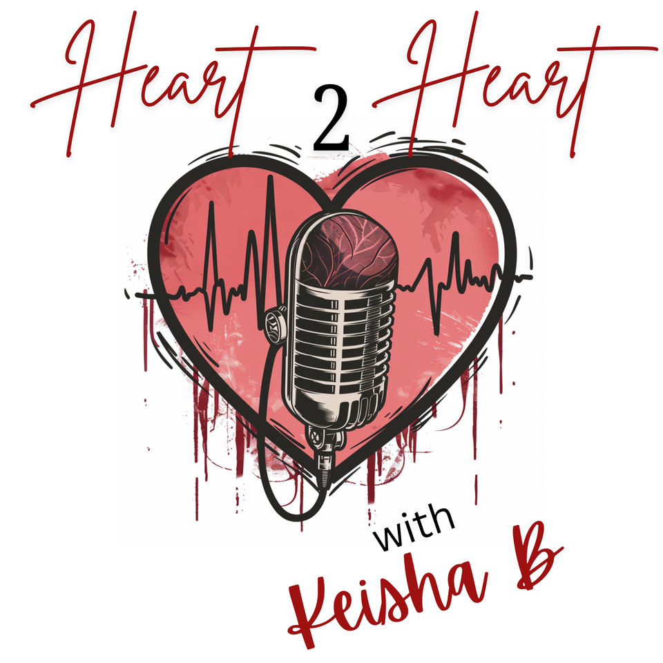 Heart 2 Heart with Keisha B