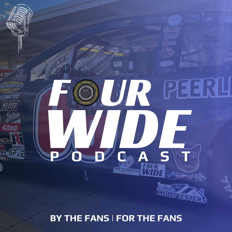 Four Wide Pod: A NASCAR Podcast