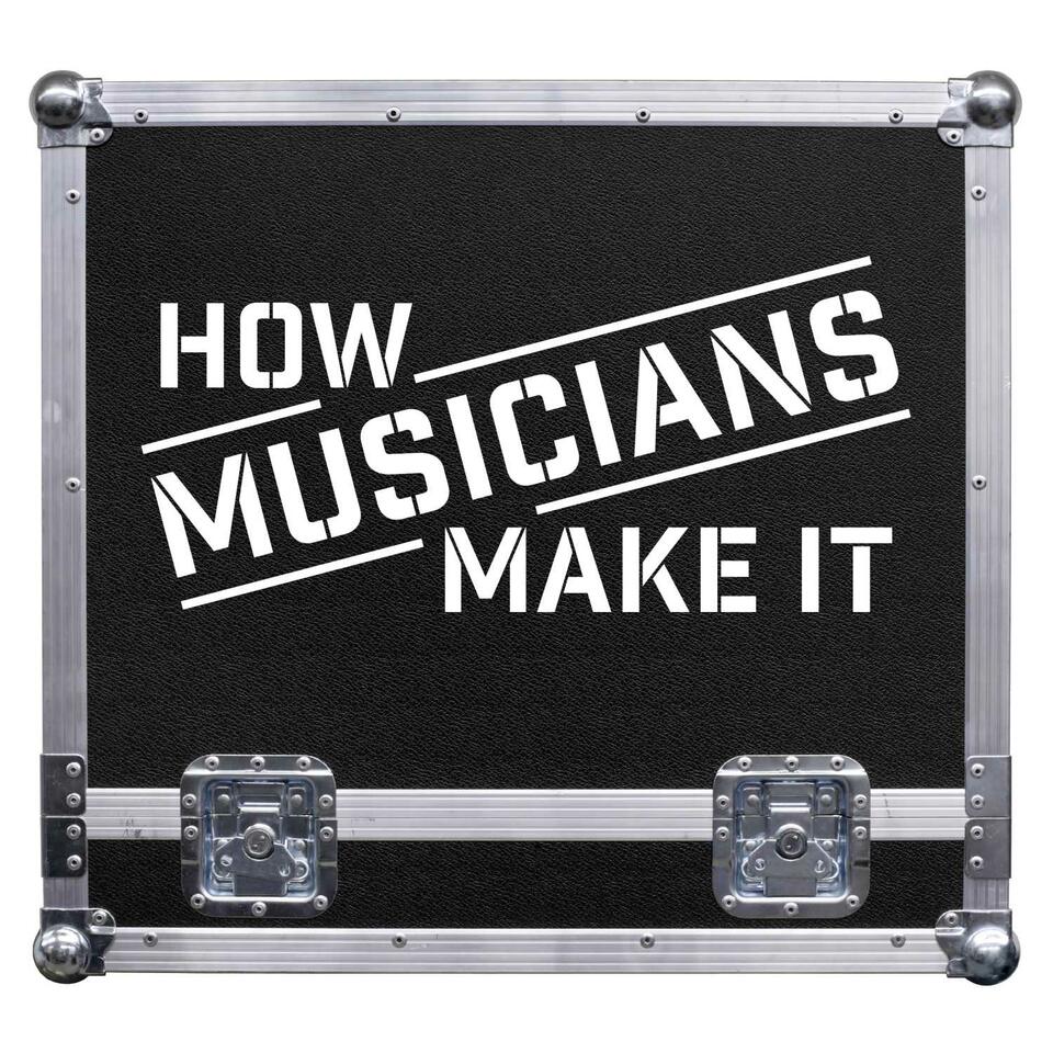 How Musicians Make It