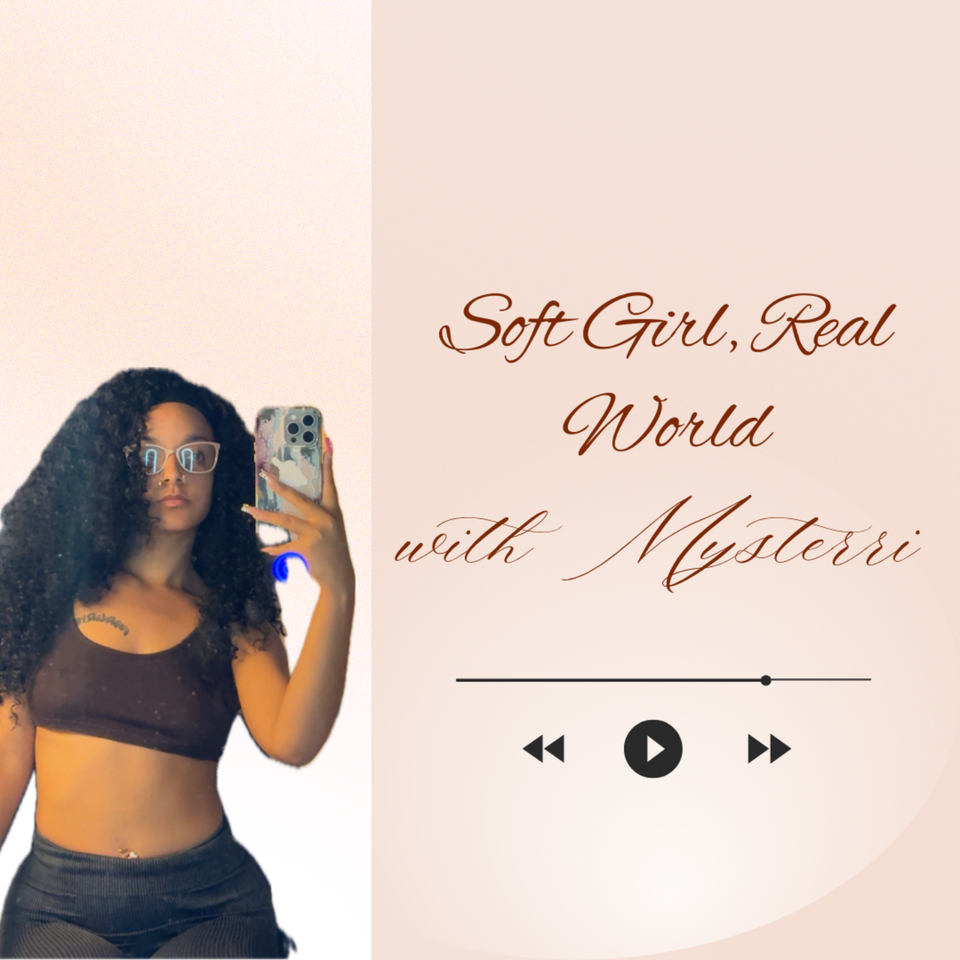 Soft Girl, Real World
