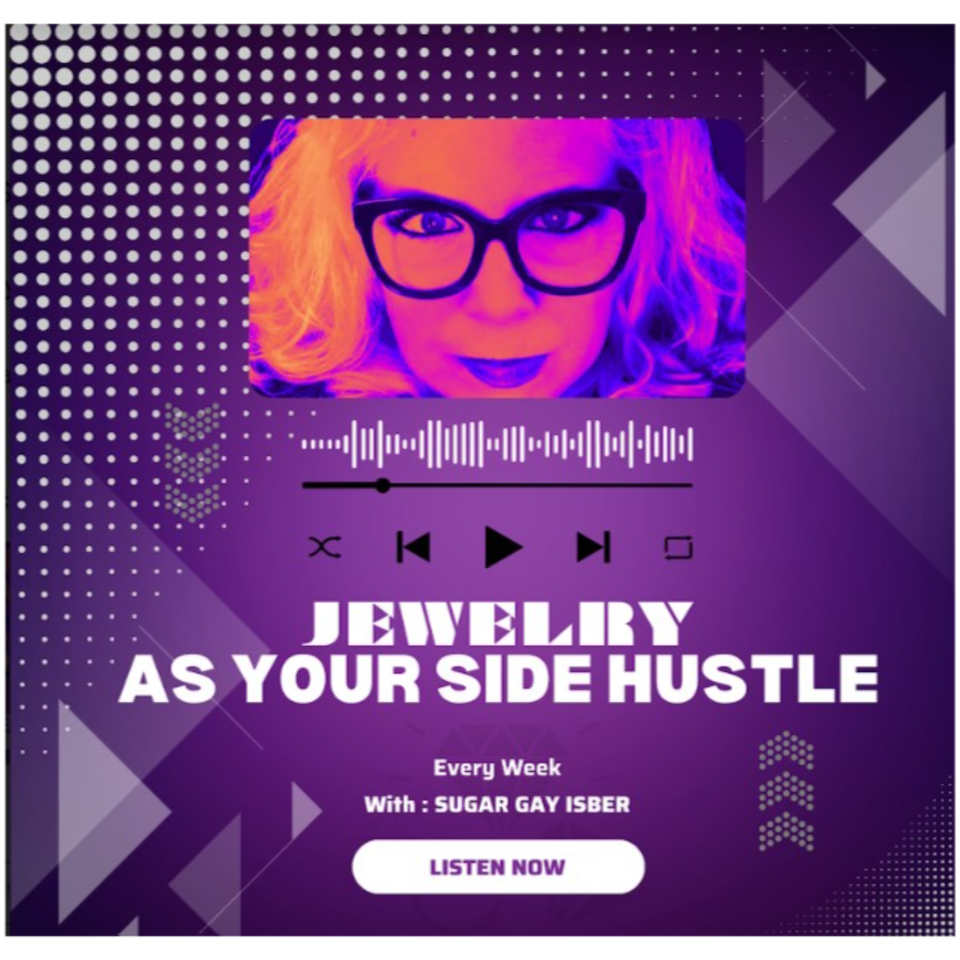 Jewelry as Your Side Hustle with Sugar Gay Isber