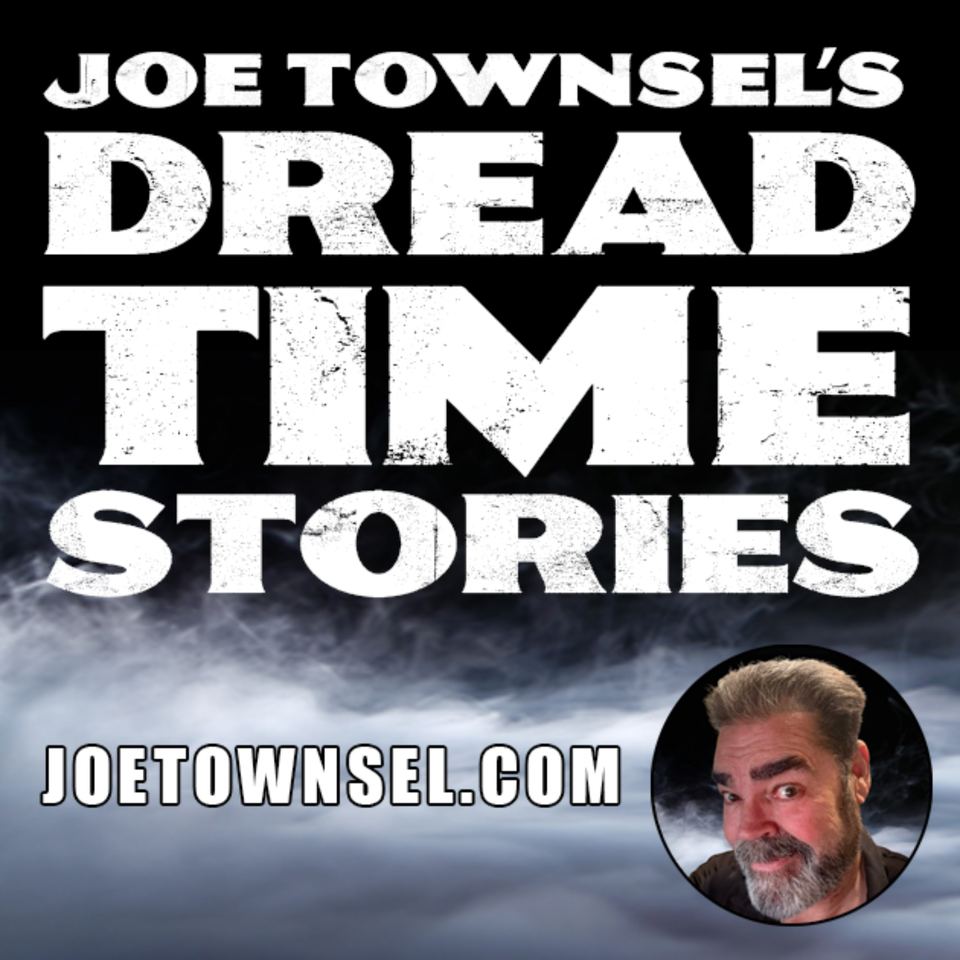 Joe Townsel's Dreadtime Stories