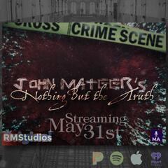 ‘NOTHING BUT THE TRUTH’ - Teaser - John Mateer’s ‘NOTHING BUT THE TRUTH’