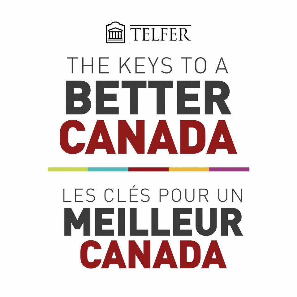 The Keys to A Better Canada | Les clés pour un meilleur Canada