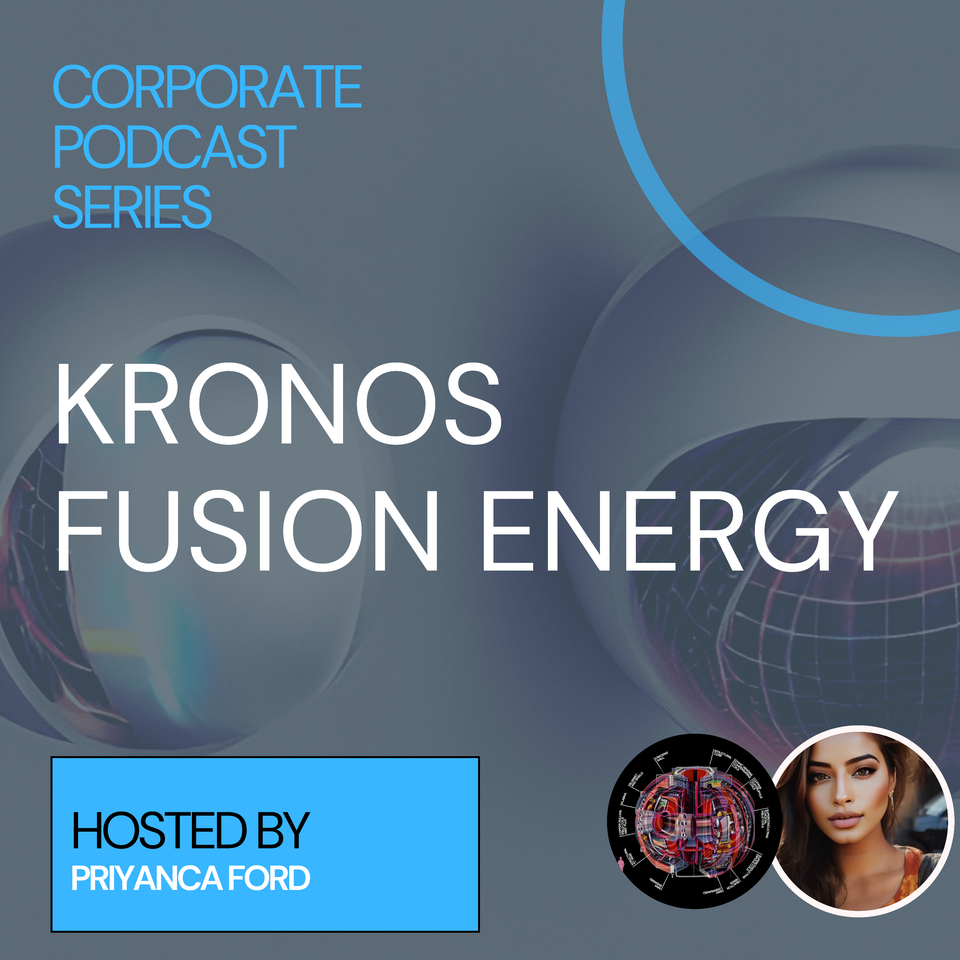 The Kronos Fusion Energy Podcast