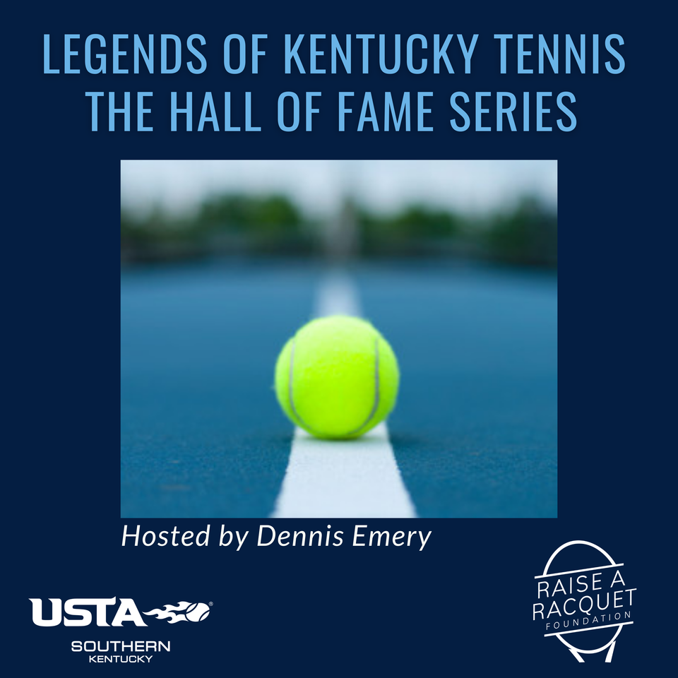 Legends of Ky Tennis the Hall of Fame Series