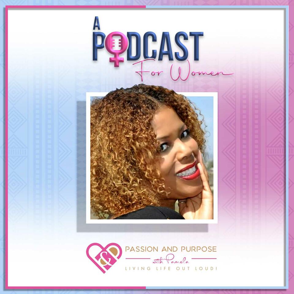 Passion and Purpose with Pamela
