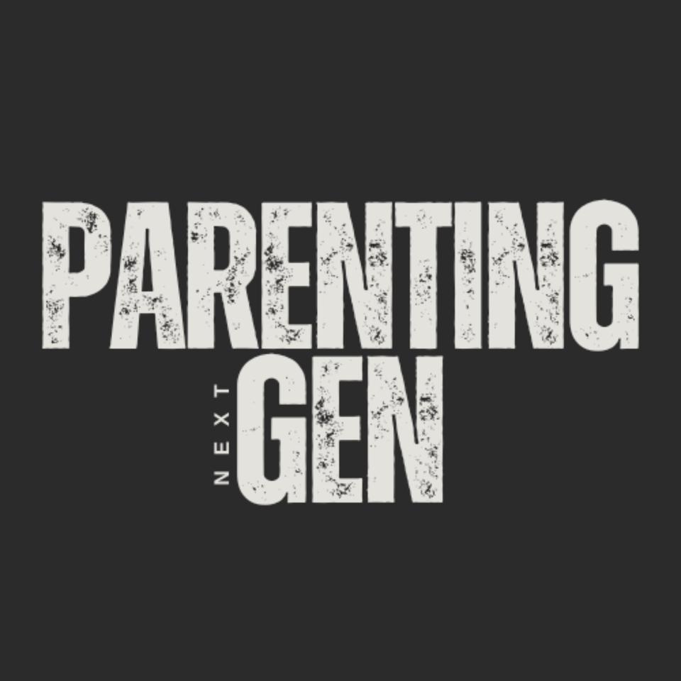 Parenting Next Gen