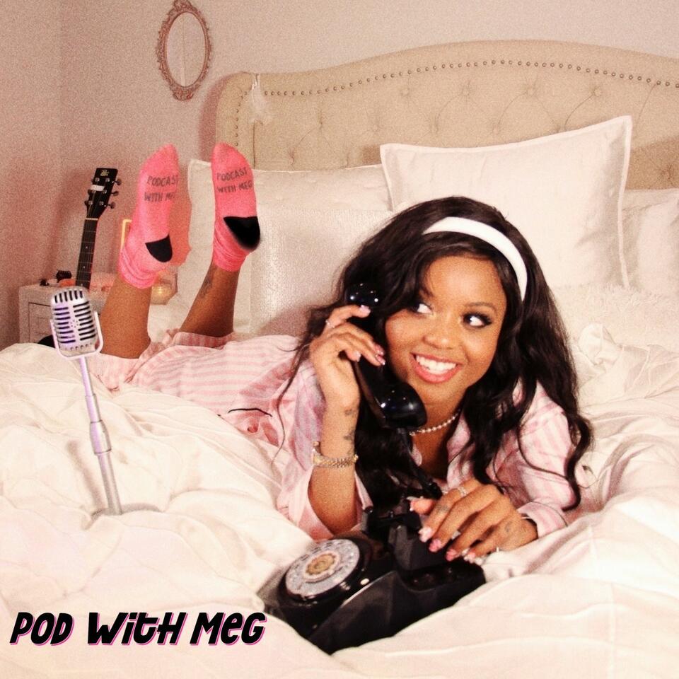 Pod With Meg