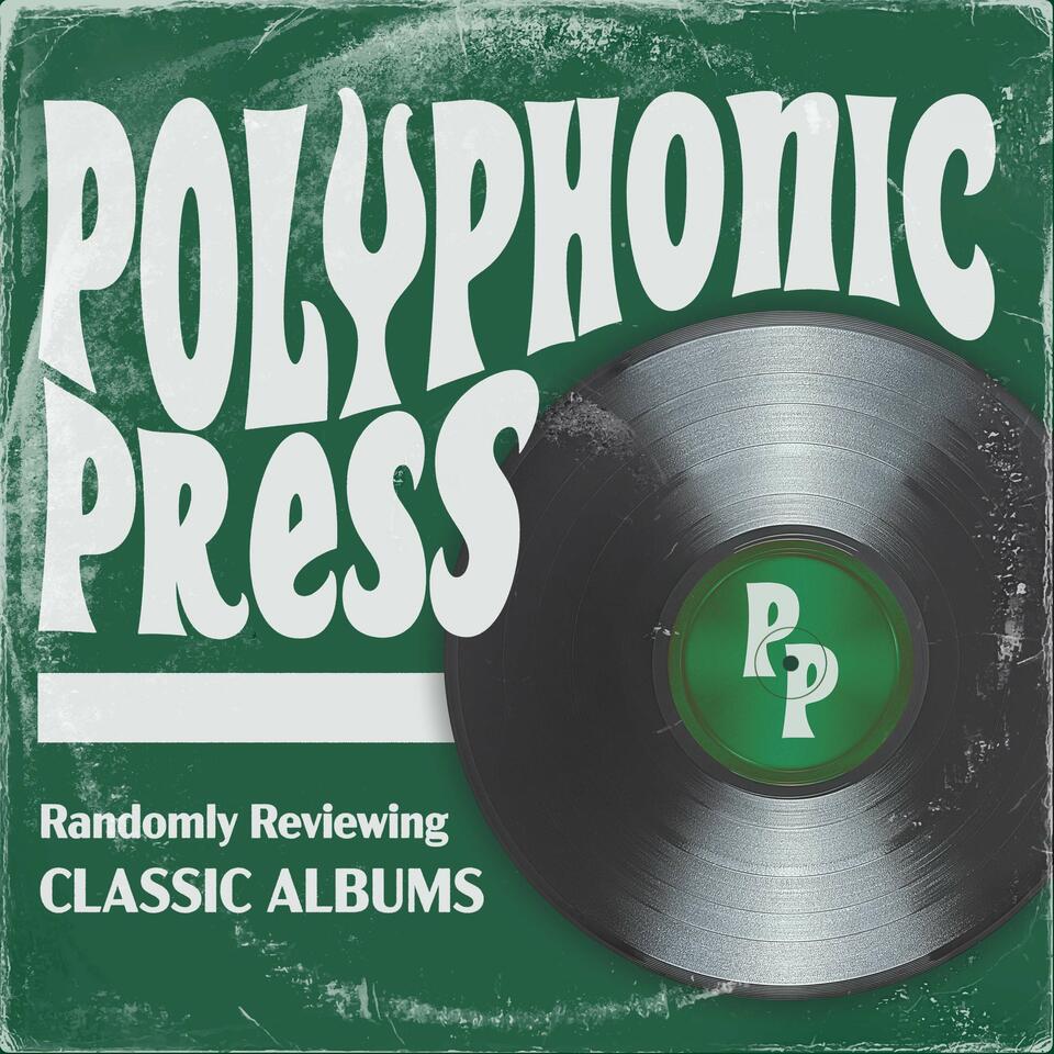 Polyphonic Press - Classic Album Reviews
