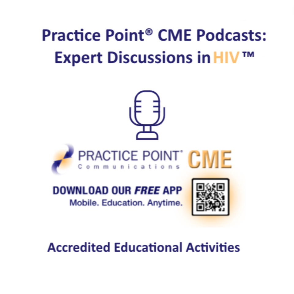 Practice Point® CME Podcasts: Expert Discussions in HIV™